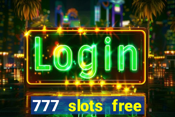 777 slots free vegas slots