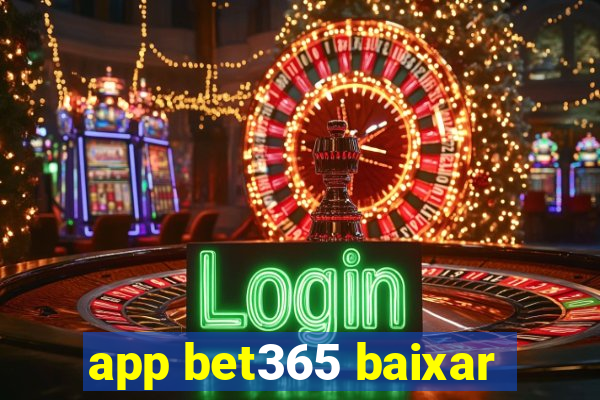 app bet365 baixar