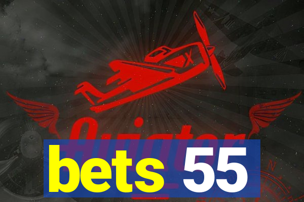 bets 55