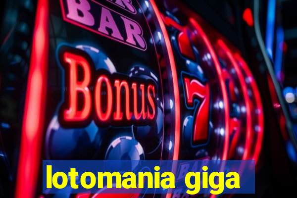 lotomania giga