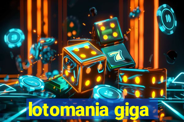 lotomania giga