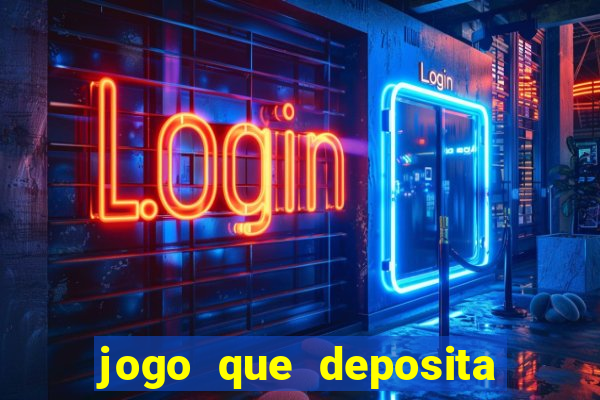 jogo que deposita r$ 5