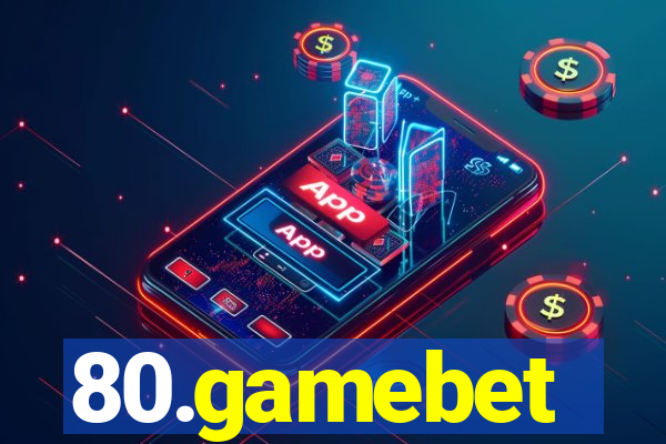 80.gamebet