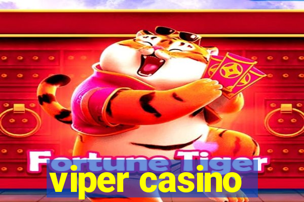 viper casino