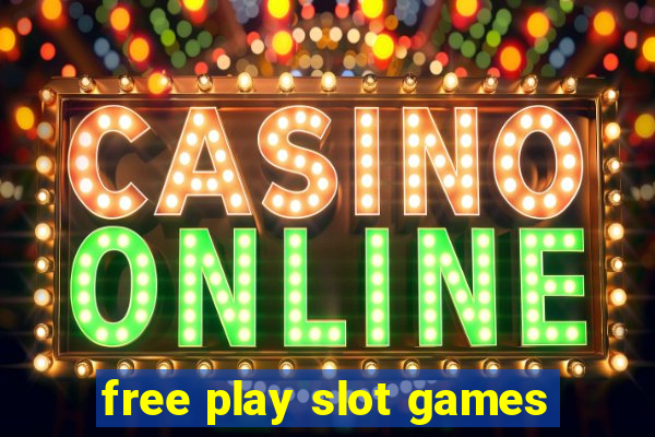 free play slot games