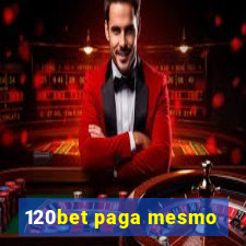 120bet paga mesmo