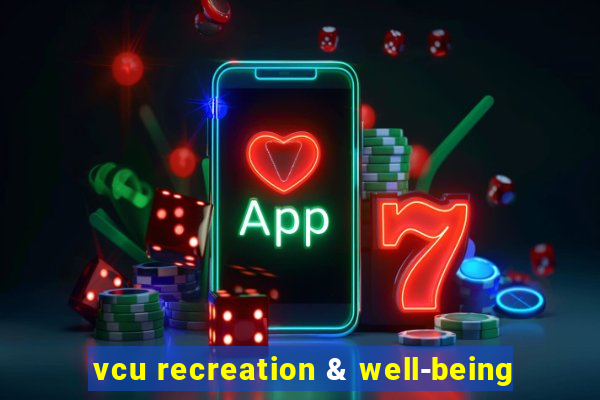 vcu recreation & well-being