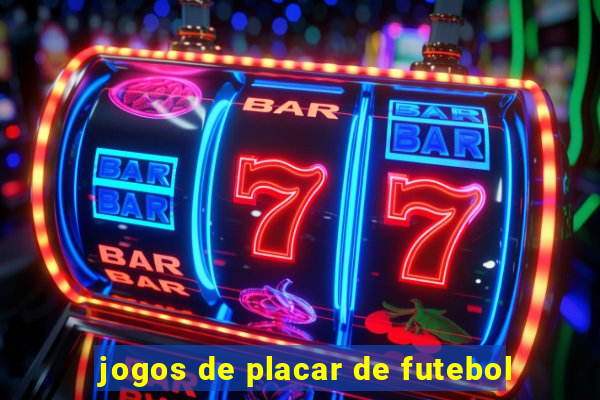 jogos de placar de futebol