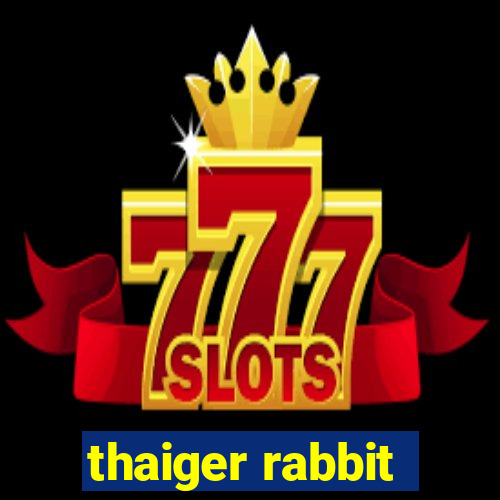 thaiger rabbit