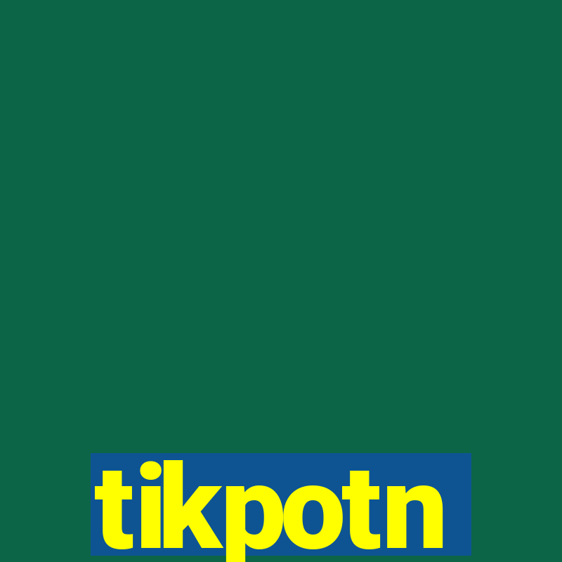 tikpotn