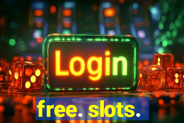 free. slots.