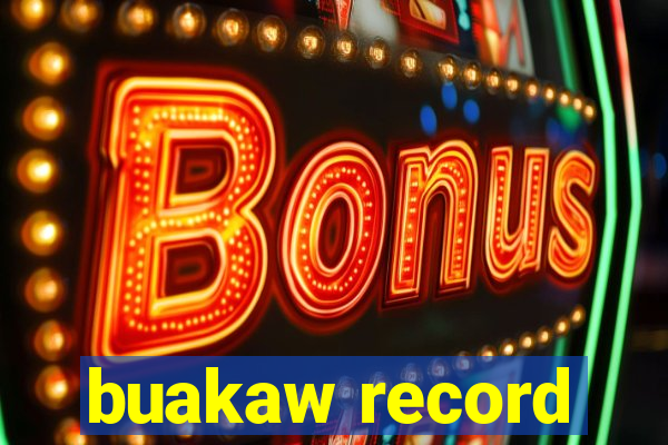 buakaw record