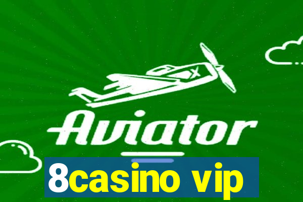 8casino vip