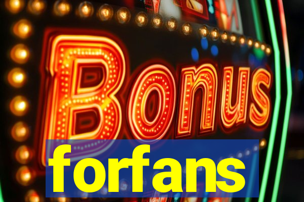 forfans