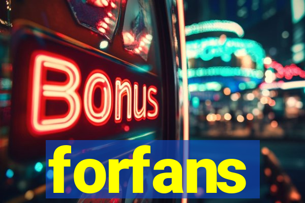 forfans