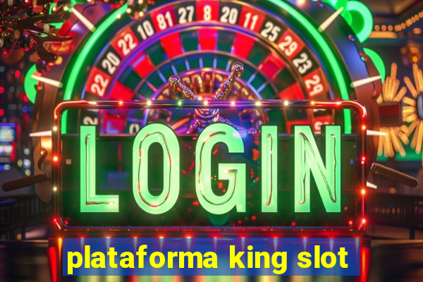 plataforma king slot