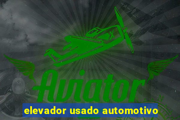 elevador usado automotivo