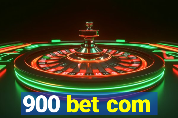 900 bet com