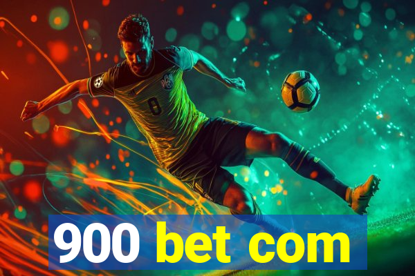 900 bet com