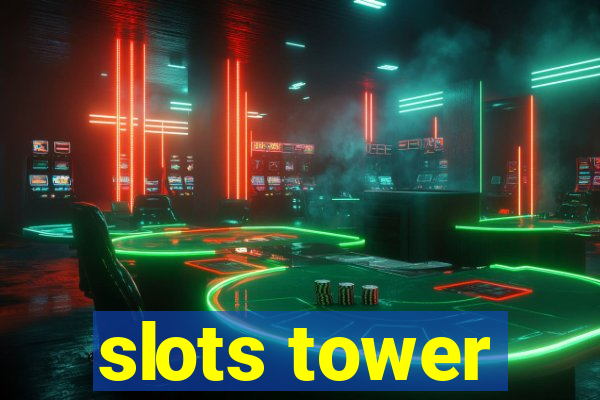 slots tower