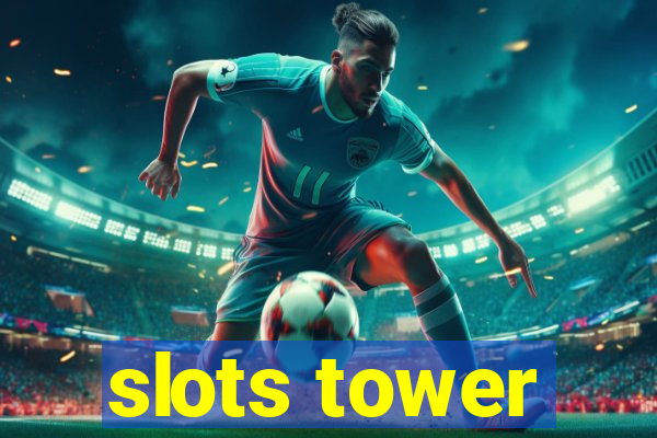 slots tower