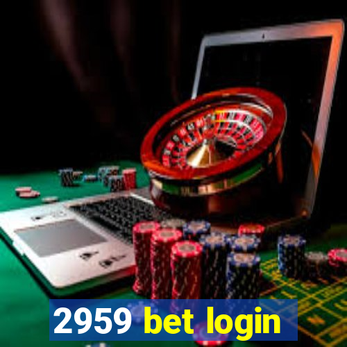 2959 bet login