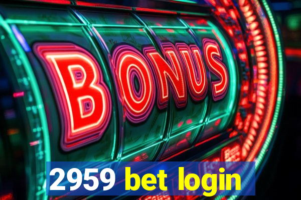 2959 bet login