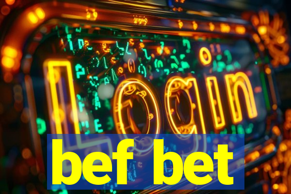 bef bet