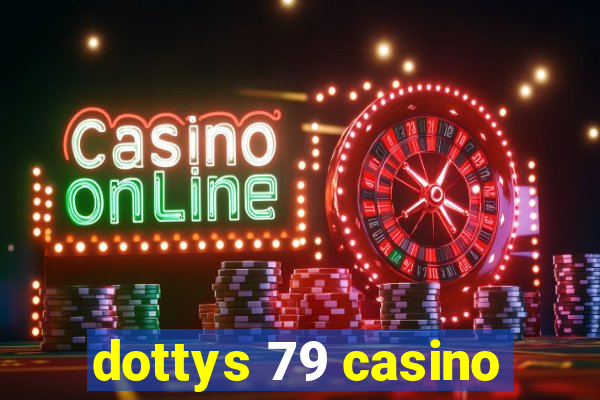 dottys 79 casino