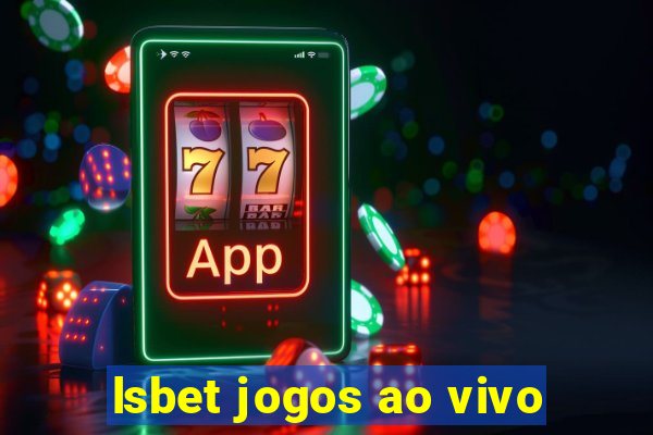 lsbet jogos ao vivo