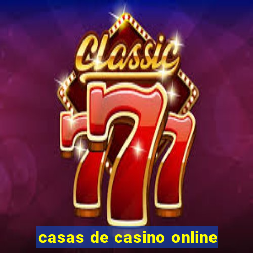 casas de casino online