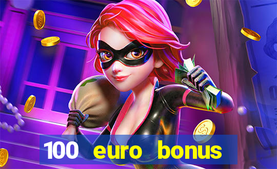 100 euro bonus casino ohne einzahlung