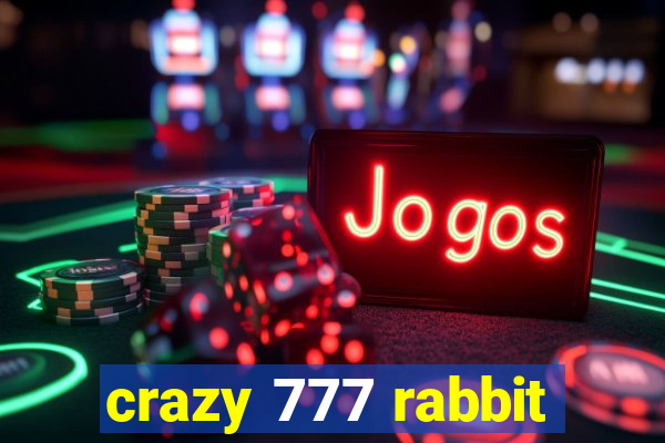 crazy 777 rabbit