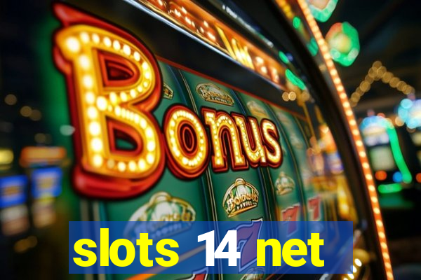 slots 14 net