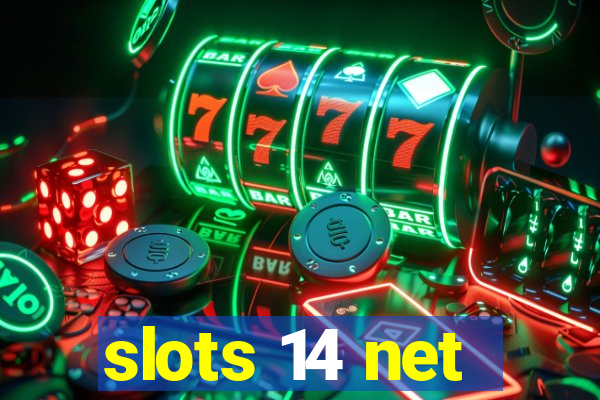 slots 14 net