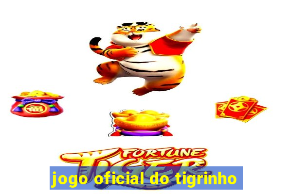 jogo oficial do tigrinho