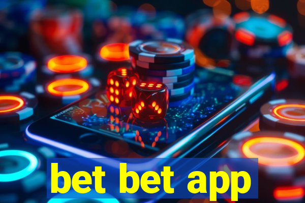 bet bet app