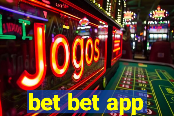 bet bet app