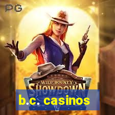 b.c. casinos