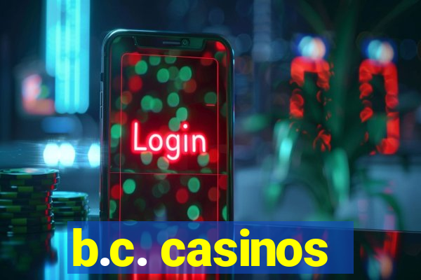 b.c. casinos