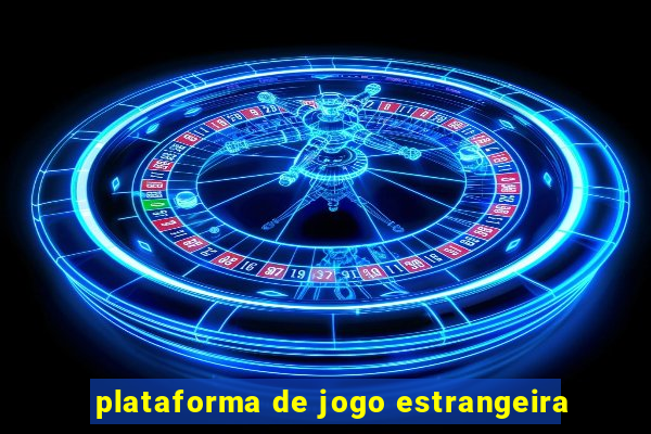 plataforma de jogo estrangeira