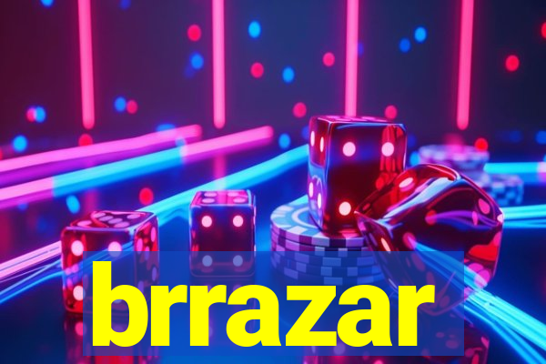 brrazar