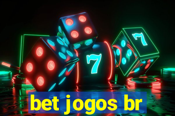 bet jogos br