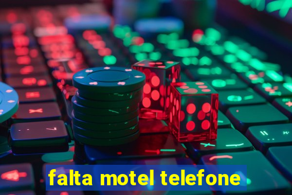 falta motel telefone