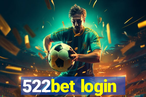 522bet login