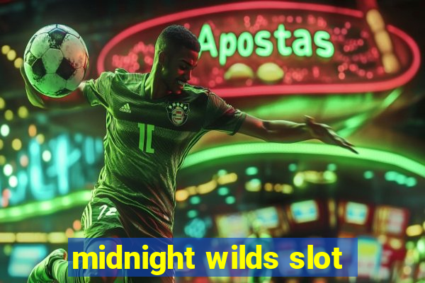 midnight wilds slot