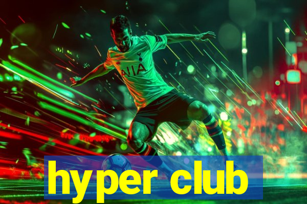 hyper club