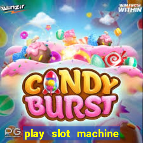 play slot machine online for money