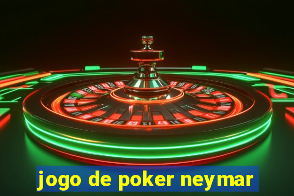 jogo de poker neymar