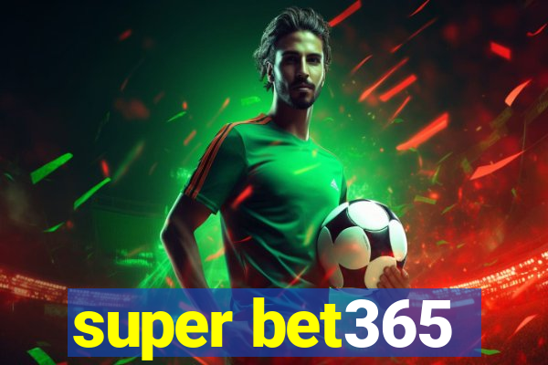 super bet365